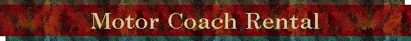 Motor Coach Rental
